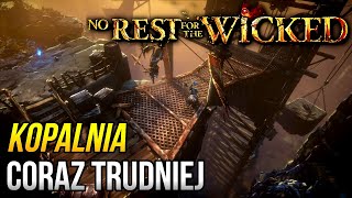 PRZEŁĘCZ i KOPALNIA ⚔️ No Rest for the Wicked - Gameplay PL [#10]