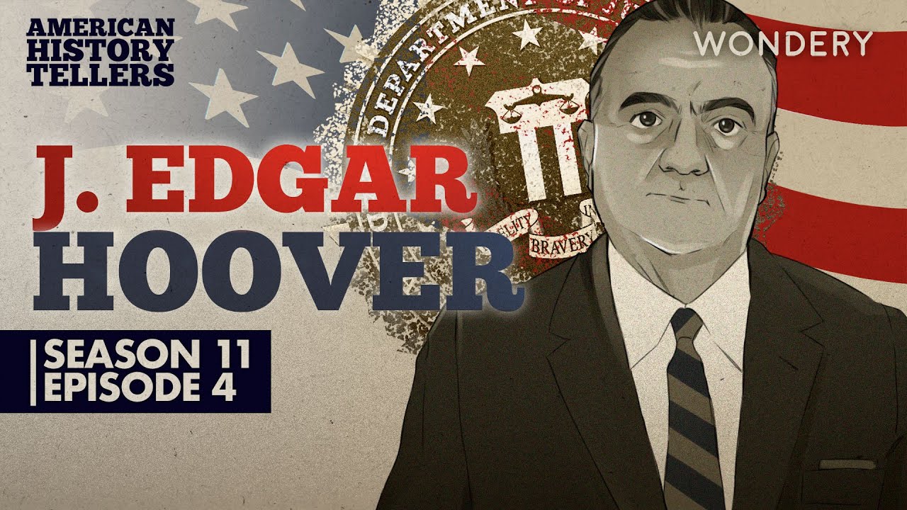 J. Edgar Hoover's FBI: Controlling the Message | American History Tellers | Podcast