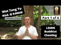 Group learning program  learn buddhist chanting part 1 of 4 at wat tung yu