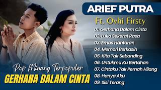 Arief Putra Ft Ovhi Fristy - GERHANA DALAM CINTA - LUKA SEKARAT RASA || LAGU MELAYU TERBARU 2026