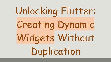 Unlocking Flutter: Creating Dynamic Widgets Without Duplication
