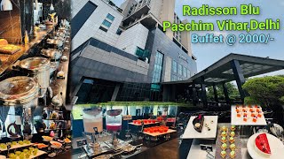 Radisson Blu Hotel - Paschim Vihar, Delhi (Lunch Buffet @ 1699 + 18% GST)