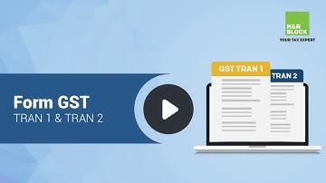 Form GST TRAN 1 & TRAN 2