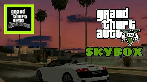 GTA V SKYBOX - GTA SA ANDROID | CAZ MODS