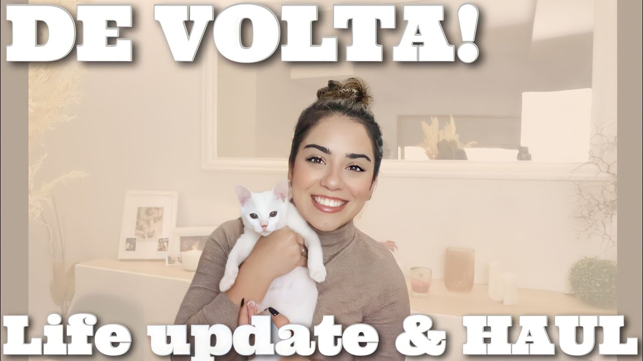 DE VOLTA AO YOUTUBE! - Life update e Haul 🎊