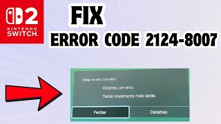 How to Fix Error code 2124-8007 in Nintendo Switch 2