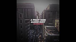 2 phut hon - edit audio