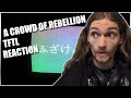 a crowd of rebellion - TFTL reaction/review