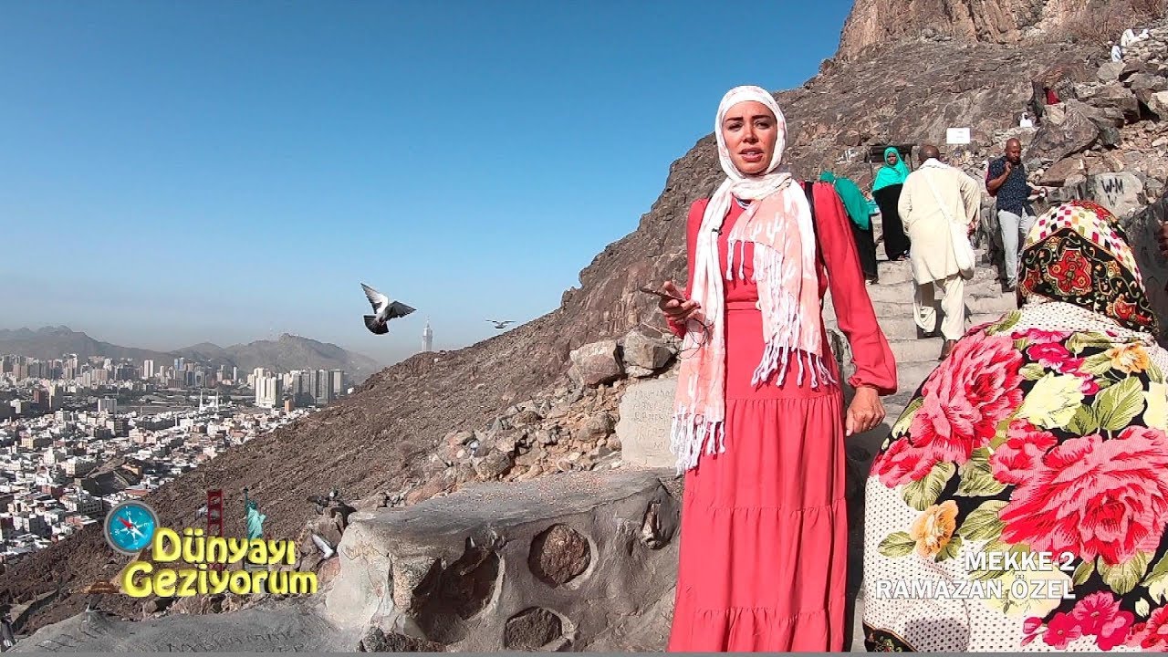 Dünyayı Geziyorum - Mekke-2 | 27 Mayıs 2018