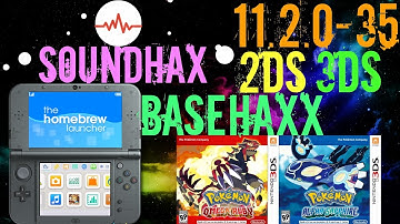 How To Install Homebrew: SOUNDHAX/BASEHAXX On 11.2.0-35 2DS 3DS New 3DS XL