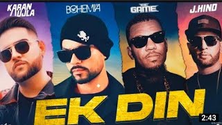 Ek din| new Punjabi songs2022| Bohemia| karan aujla| latest punjabi song| rap| hip-hop| j.Hind| game