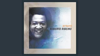 Video thumbnail of "Roberto Ribeiro - Proposta Amorosa"