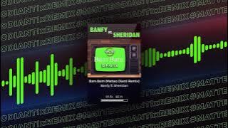 Banfy ft Sheridan - Bam Bam (Matteo Dianti Remix) PREVIEW