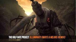 The Gulf Gate Project - Illuminati (Ways &amp; Means Remix)