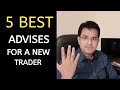 5 best advises for a new trader