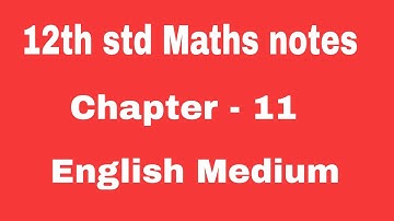 12th std maths notes chap 11 English Medium
