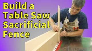 How To Make A Sacrificial Fence For Table Saw