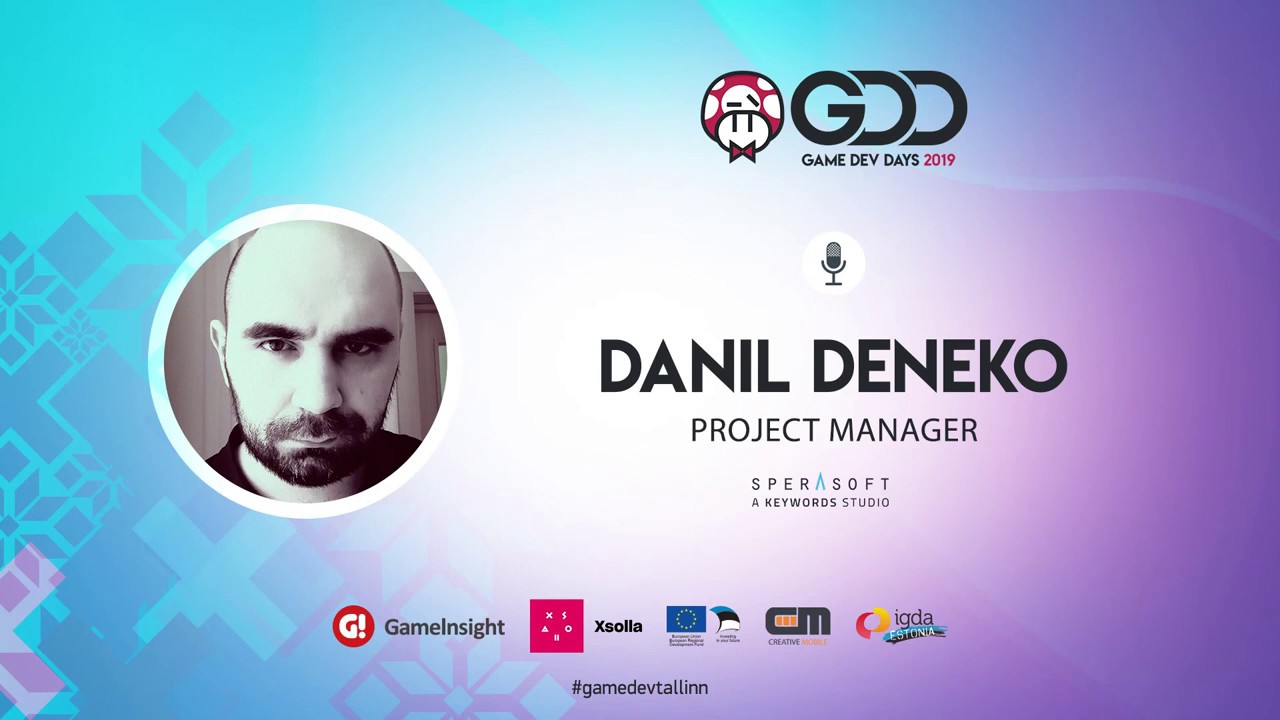 Danil Deneko at GameDev Days in Tallin - Game Project Management Basics