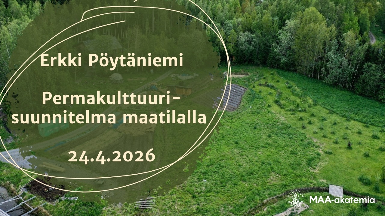 Erkki Pöytäniemi - Permakulttuurisuunnitelma maatilalla 24.4.2026