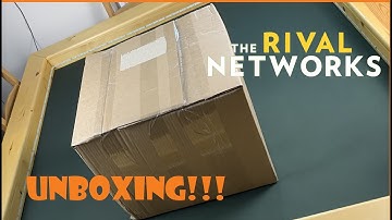 The Rival Networks Unboxing