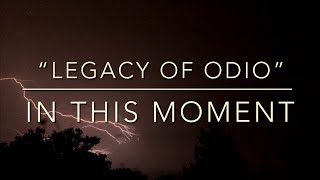 In This Moment - The Legacy of Odio