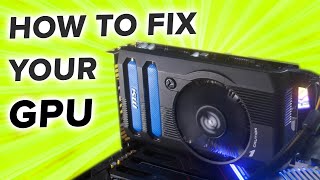 How To TRY and FIX a Graphics Card (COMPLETE Start to Finish)