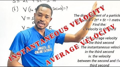 AVERAGE & INSTANTANEOUS VELOCITY DIFFERENCE & CALCULATIONS || PHY 101