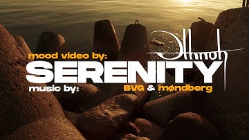 "SERENITY" (mood video)