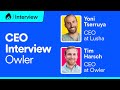 Lushas cofounder  ceo yoni tserruya interviewing owlers ceo tim harsch