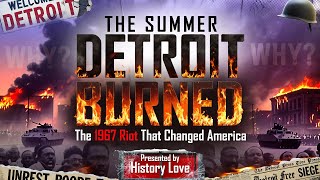 The 1967 Detroit Riot: The Week That Changed America Forever