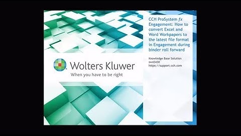 CCH® ProSystem fx® Engagement - Converting Microsoft® Excel and Word workpapers during roll forward