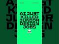 💀 AI Just Killed Junior Design Jobs… And That’s GREAT For Your Career
