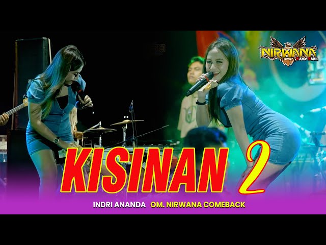 KISINAN 2 - INDRI ANANDA || NIRWANA COMEBACK LIVE MEGALUH JOMBANG class=