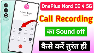 OnePlus Nord CE 4 5G call recording sound off | OnePlus call recording without announcement 