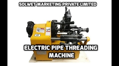 SOLWET Pipe threading machine