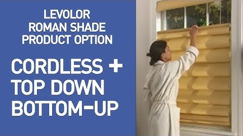 Cordless Top Down Bottom Up Roman Shades | Levolor Shades Demo