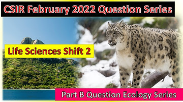 Part B Ecology Q&A series || CSIR February 2022 Shift 2 ||