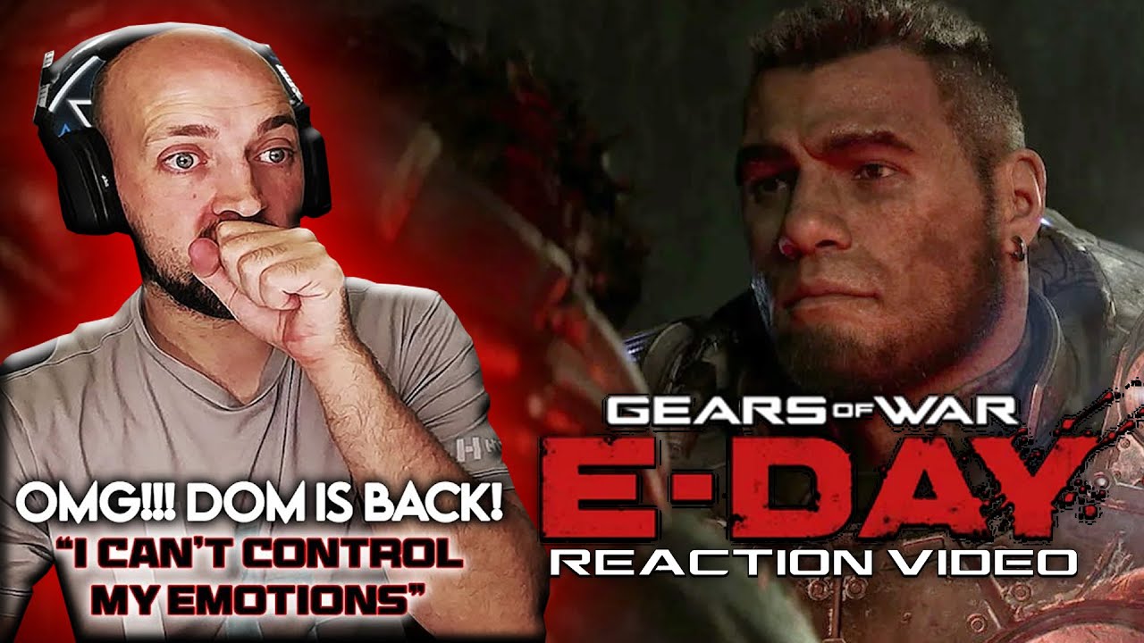 OMG!! DOM IS BACK! - Gears of War: E-Day - REACTION.