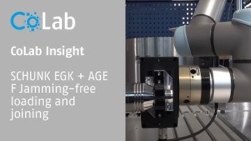 CoLab Insights: SCHUNK EGK + AGE F Jamming-free loading and joining