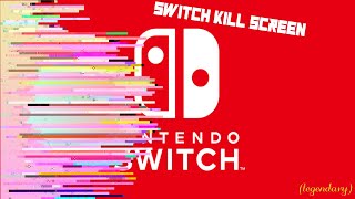 Nintendo Switch Killscreen Legendary