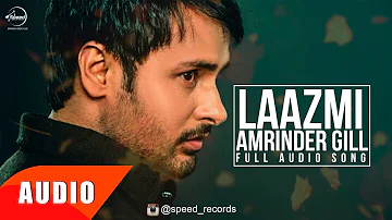 Laazmi Dil Da Kho Jaana (Full Audio Song) | Amrinder Gill | Punjabi Song Collection | Speed Records