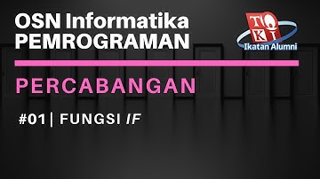 Penggunaan If di C++ - Percabangan #01 | OSN Informatika Pemrograman