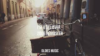 Oldies Music - I'm a Believer (2006 Remaster)