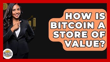 How Is Bitcoin a Store of Value? - CryptoBasics360.com