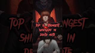 Top 10 strongest shinigami ? in death note ? anime deathnote