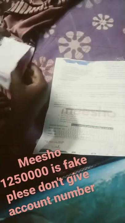 meesho 1250000 is fake please don't give account number