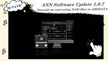 M-VAVE ANN software update 1.0.7 NAM file to AM3DATA file tutorial