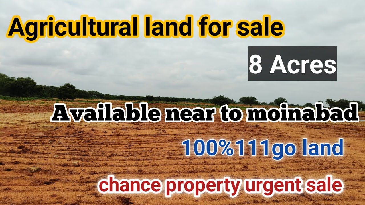 Agricultural land for sale 8 acres land near to moinabad 100 