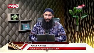 [LIVE] Ustadz Dr. Syafiq Riza Basalamah, M.A. - Al Adab Al Mufrad