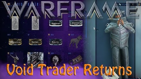 Warframe - Void Traders Returned! [23rd April 2021]